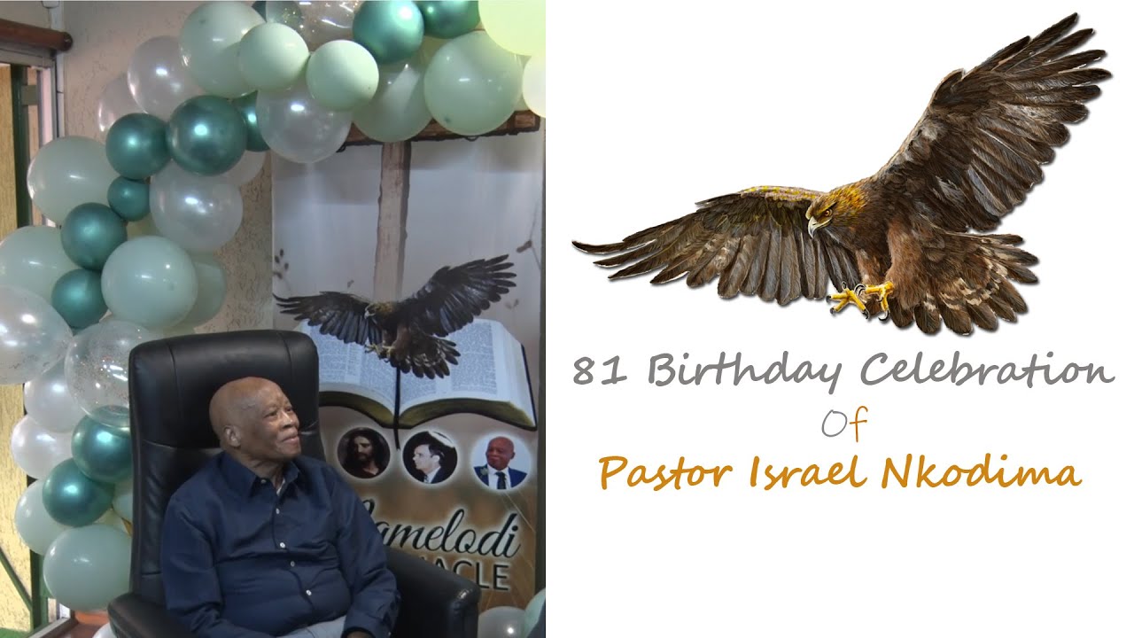 2025 08 16 Pastor Israel Nkodima's 81 Birthday