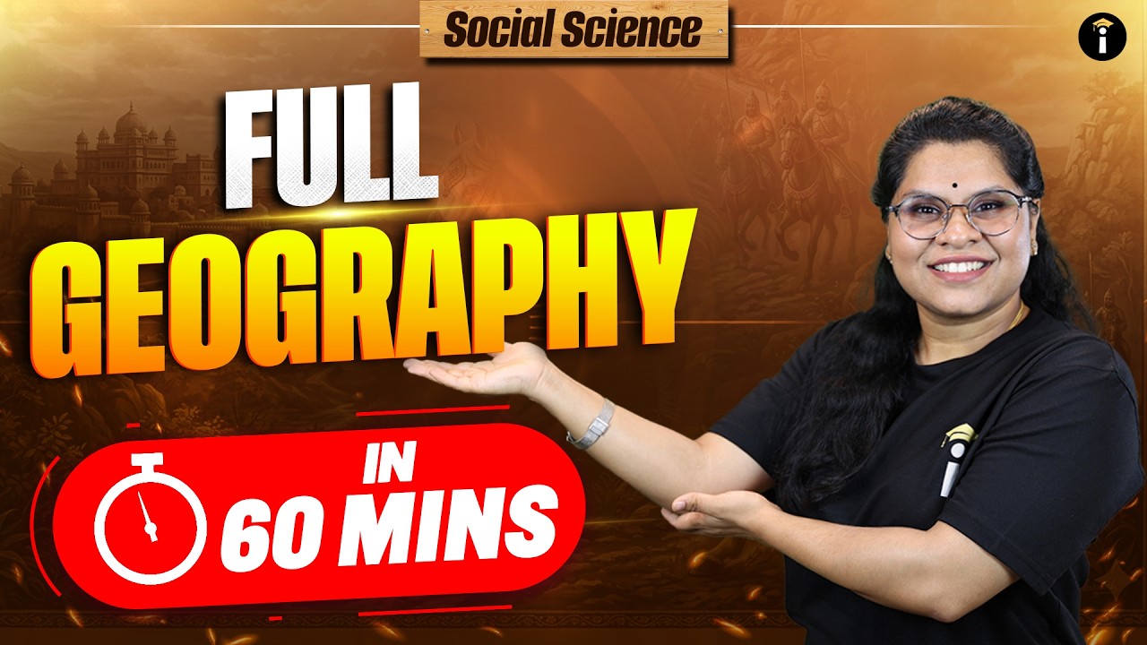 🗺️ Social Science | Geography Complete Revision – 60 Min Power Session