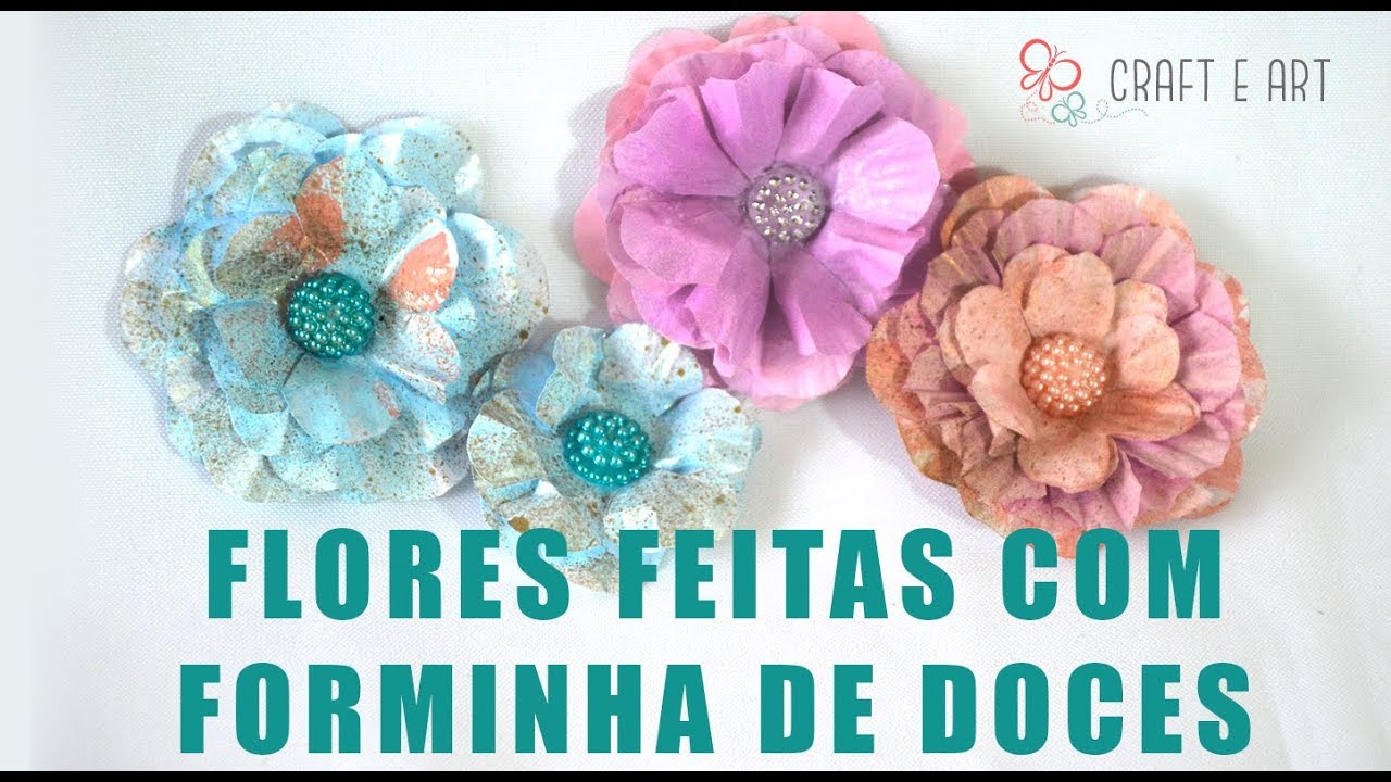 FLORES SEM FURADOR FEITAS COM FORMINHAS DE DOCINHOS - CRAFT E ART - CLOSED CAPTION