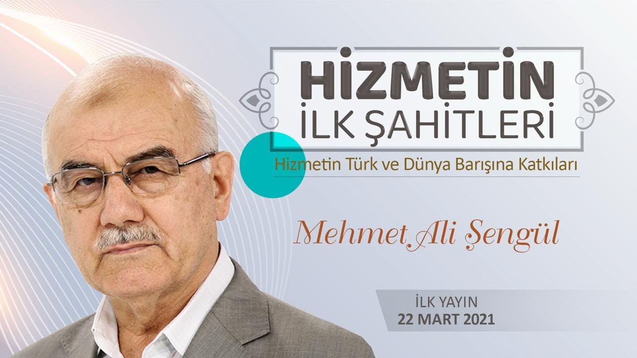 Mehmet Ali Şengül l Hizmetin Dünya Barışına Katkıları