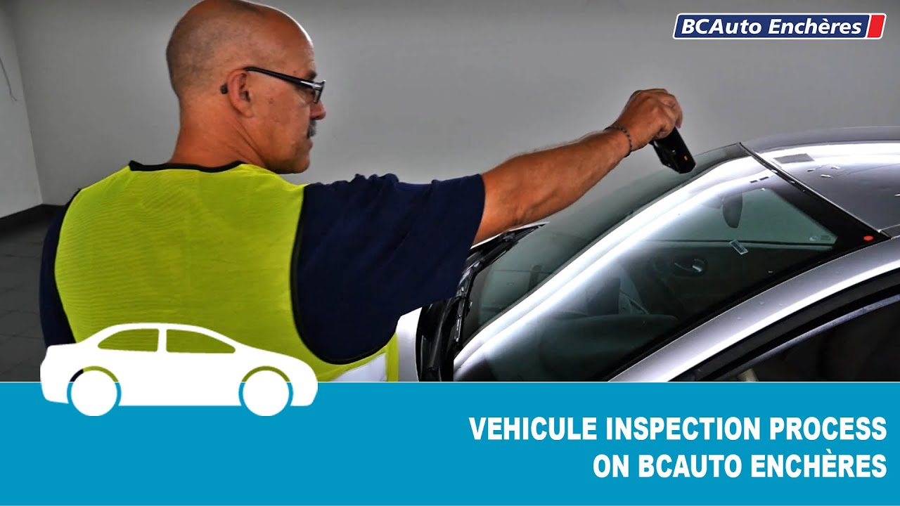 Vehicule inspection process by BCAuto Enchères