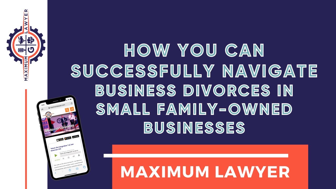 How You Can Successfully Navigate Business Divorces in Small Family-Owned Businesses