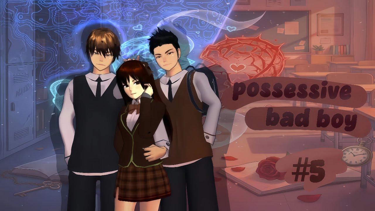 || POSSESSIVE BAD BOY || #5 [ lu gilaa? ] #sakuraschoolsimulator #masukberanda 