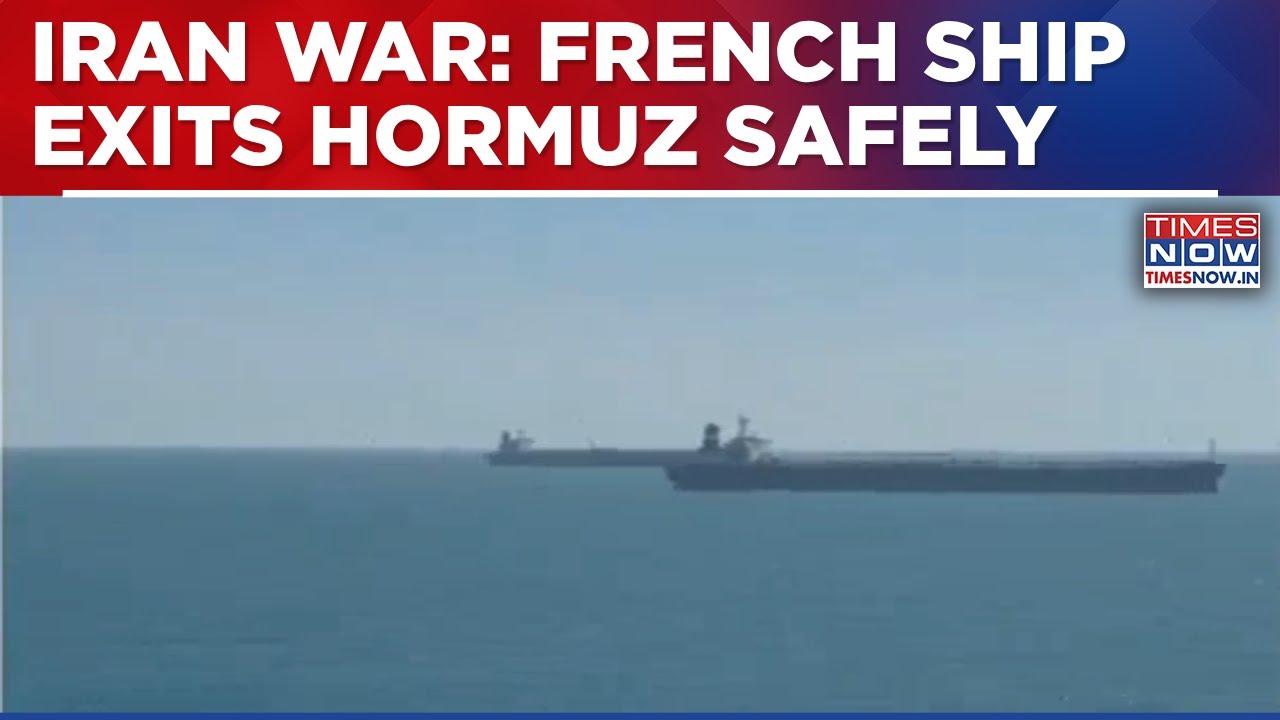 French Ship Secures Safe Passage Through Strait Of Hormuz As Global Focus Mounts On Vital Route