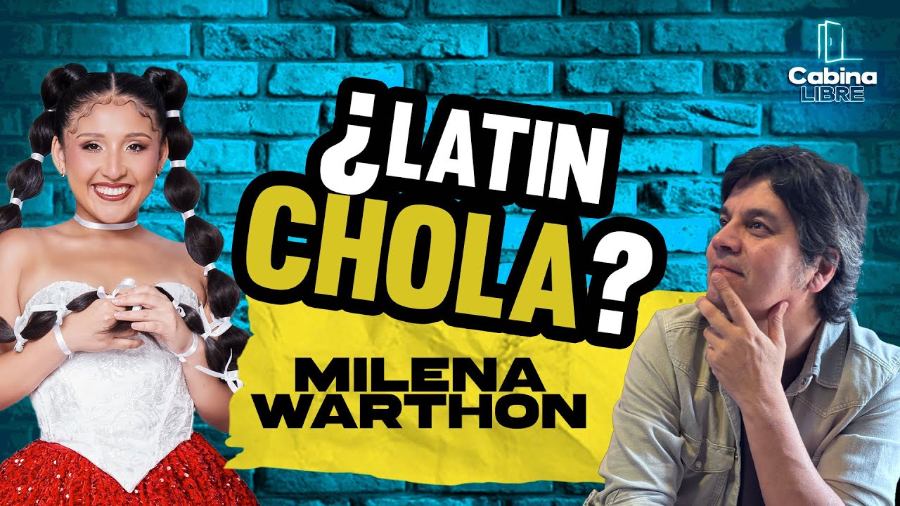 ¿LATINCHOLA? MILENA WARTHON CON LUCHO QUEQUEZANA - CABINA LIBRE