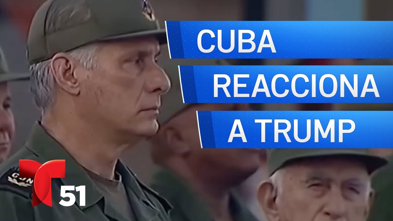 Régimen cubano reacciona a declaración de emergencia de EEUU