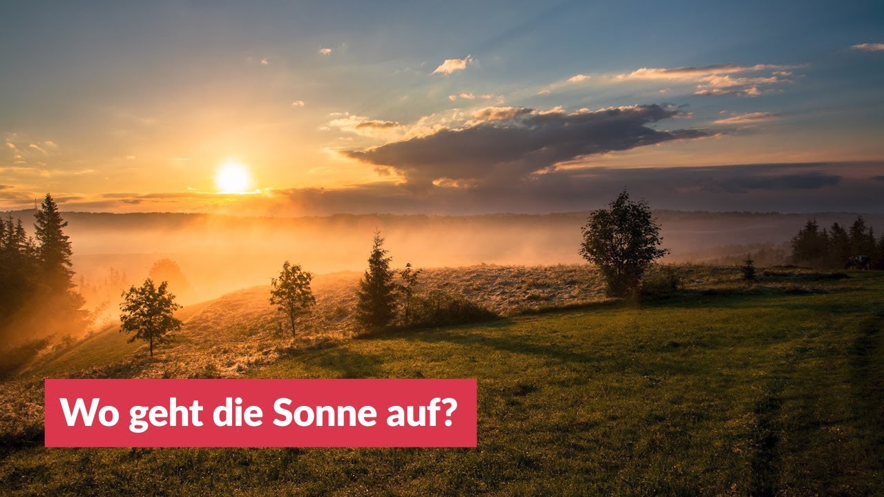 Wo geht die Sonne auf?