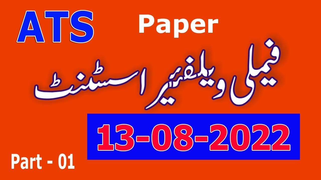 ATS Family welfare Assistant 13-08-2022 paper : Family welfare assistant paper July 2022: part - 01