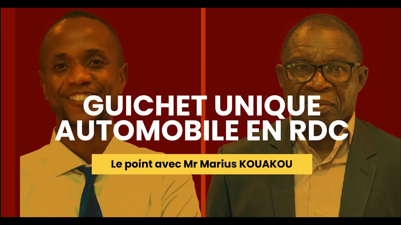 Guichet Unique automobile en RDC | L'Interview