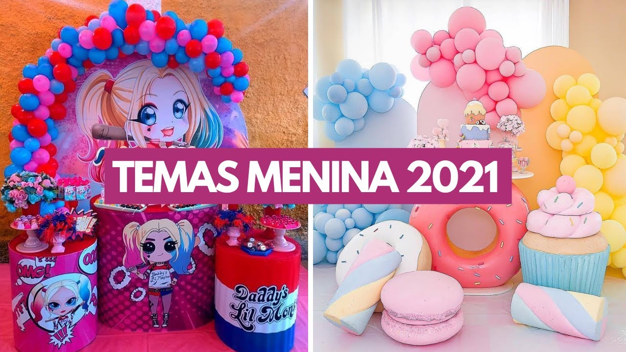 TEMAS CRIATIVOS PARA FESTA DE MENINA EM 2021
