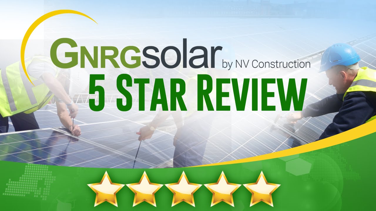 GNRG Solar - 5 Star Review - (855) 467- 4468