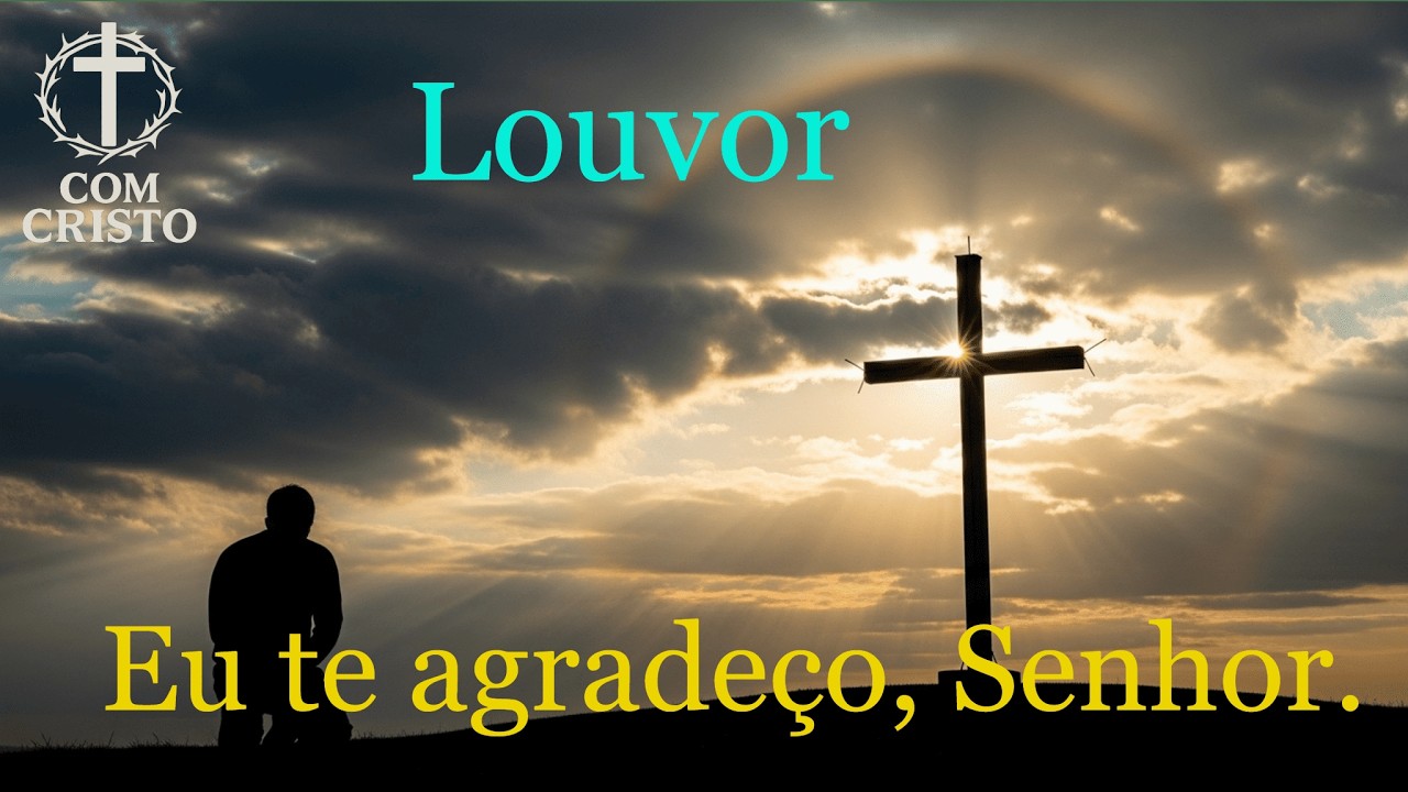 Eu te agradeço senhor