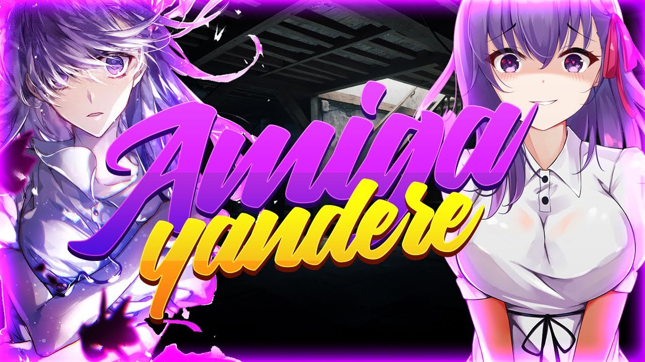 💕Amiga Yandere / Roleplay / ESPAÑOL 💕