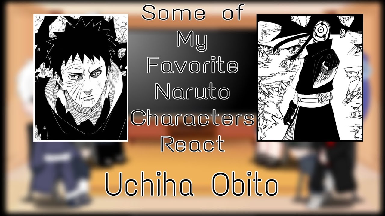 Some of my Favorite Naruto Characters React || Uchiha Obito || 2/4