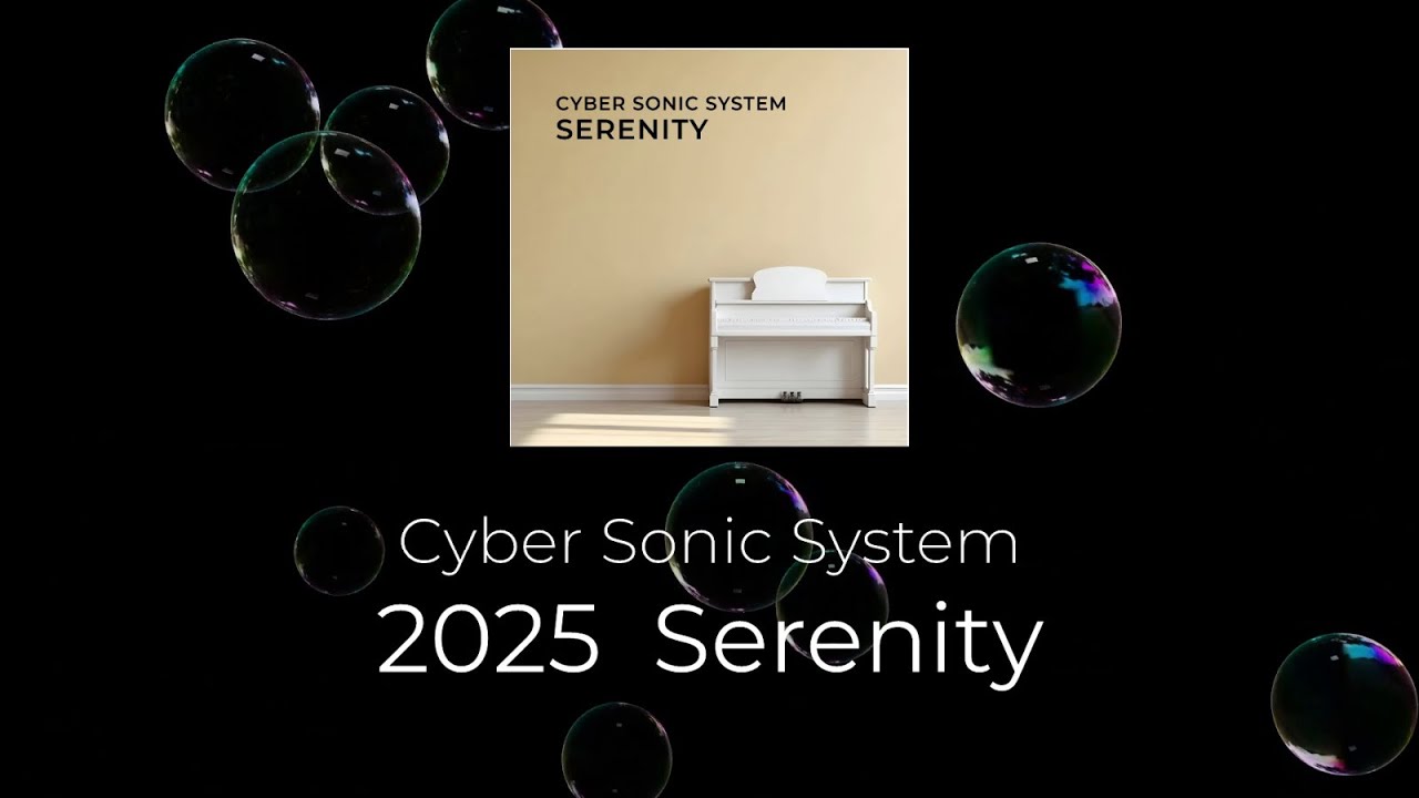 Cyber Sonic System - Serenity (Lo-Fi, Chillout, Ambient Mix) (2025)