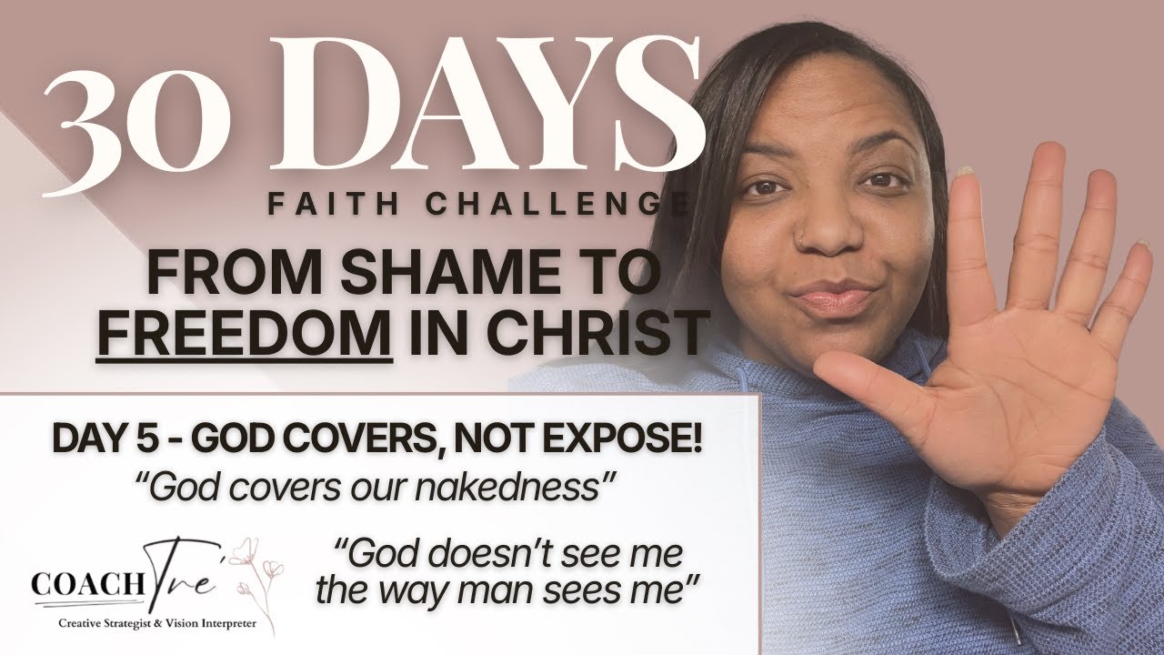 God Covers Your Nakedness | 30-Day Faith Challenge | Day 5