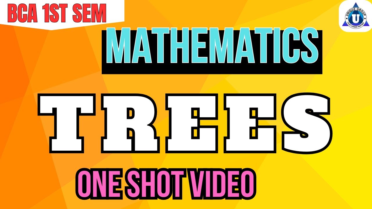 BCA 1st SEM | Mathematics || TREES || One Shot Video || By- Neha Mam #bca