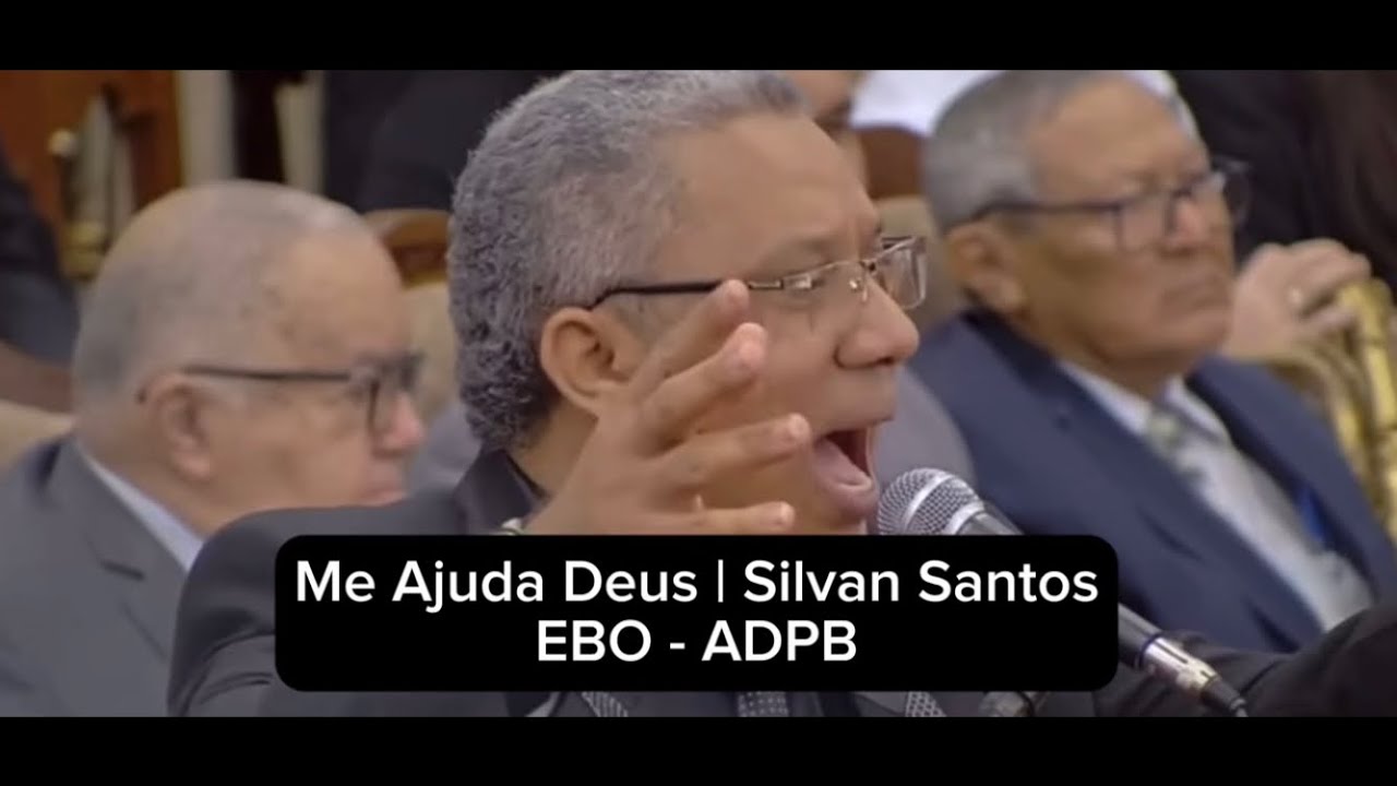 Me Ajuda Deus | Silvan Santos | EBO 2023 | ADPB