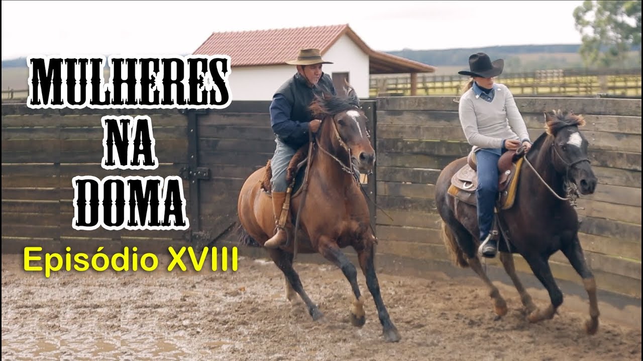 MULHERES na DOMA - Episódio XVIII