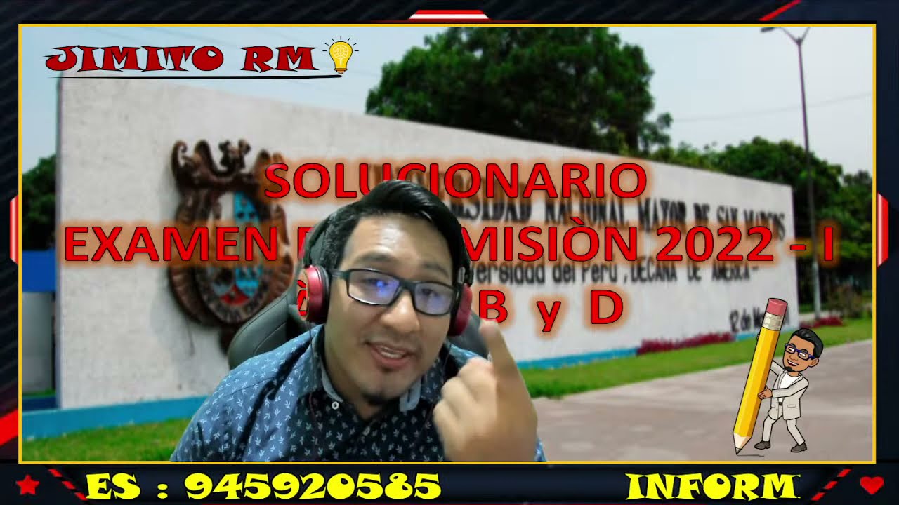 SOLUCIONARIO ADMISION UNMSM 2022 - I  (AREA  B Y D)