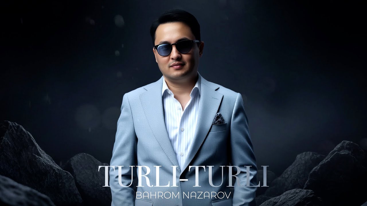 Bahrom Nazarov - Turli - Turli (Audio Version)