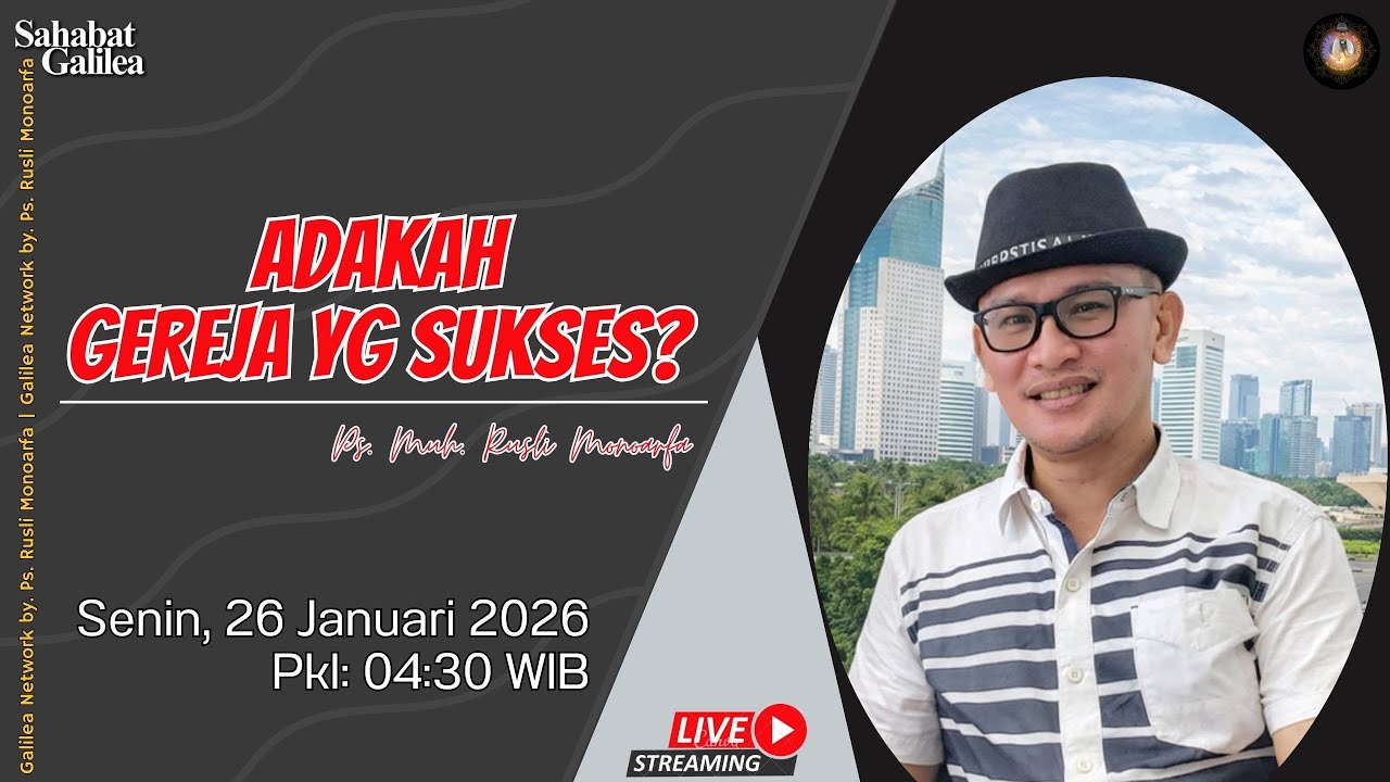 Adakah Gereja YG Sukses || Ps. M. Rusli Monoarfa || SG - Senin, 26/01/2026