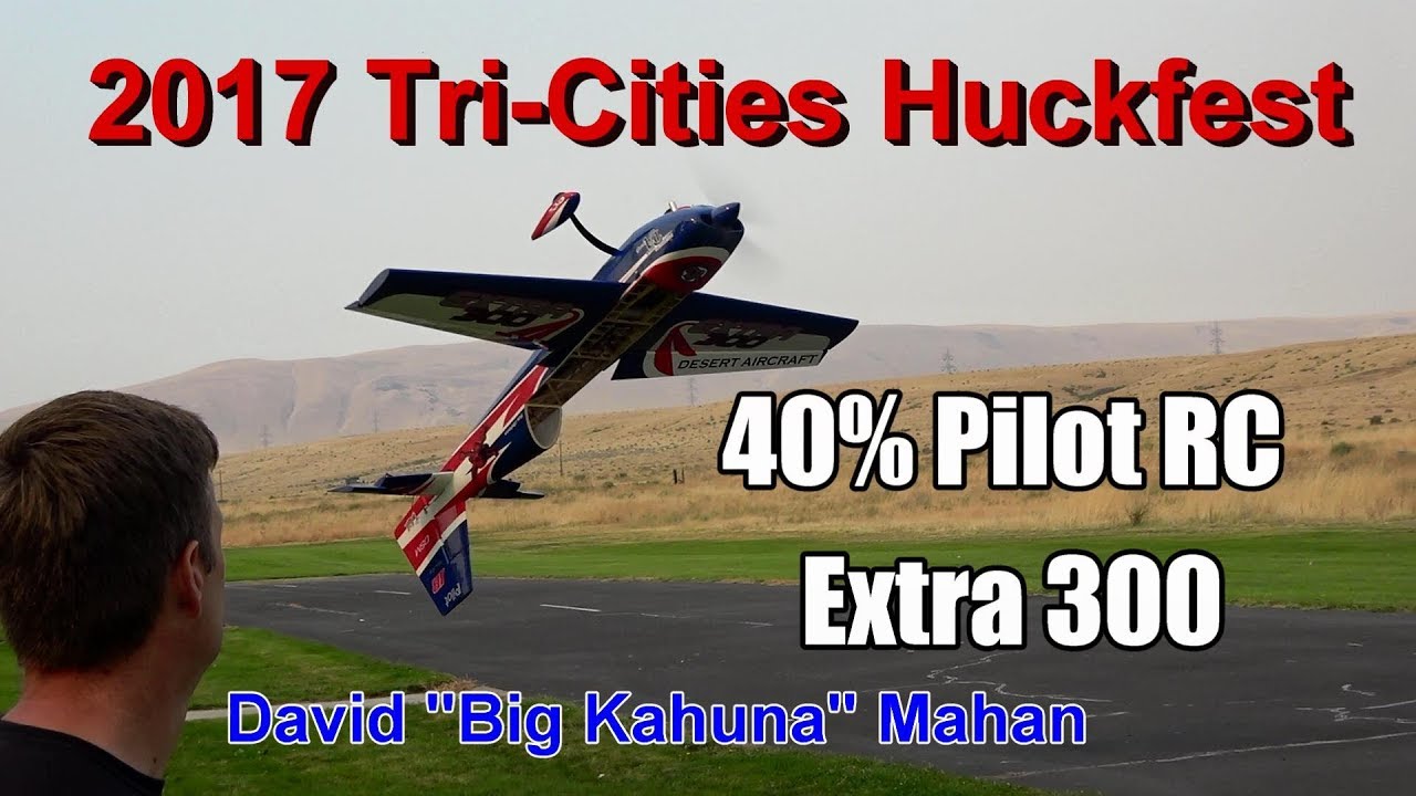 Pilot RC 40% Extra 300 at Tri-Cities Huckfest 2017