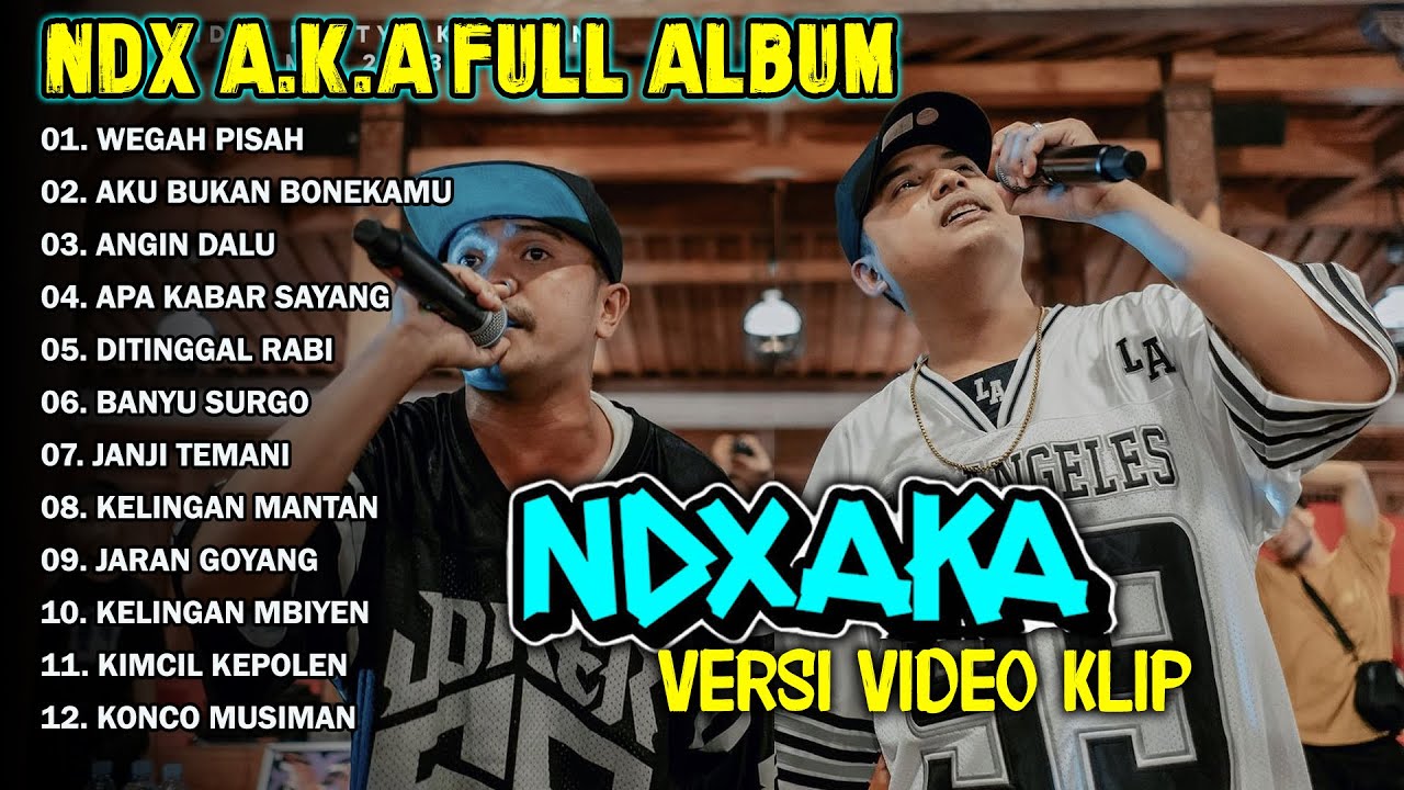 NDX AKA FULL ALBUM TERBARU VIRAL 2024 |  WEGAH PISAH, AKU BUKAN BONEKAMU
