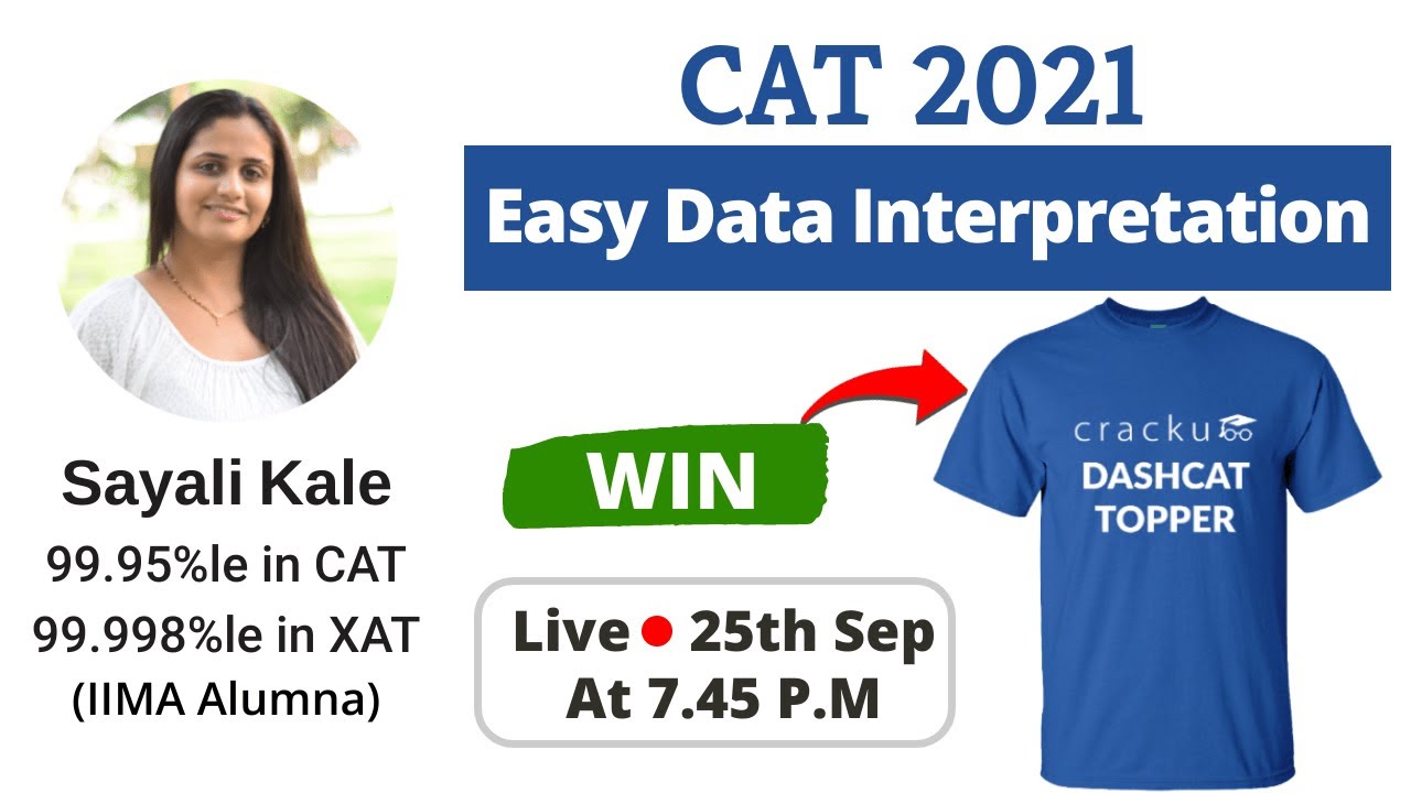 CAT 2021 Easy Data Interpretation (DI) Workshop - By Sayali Ma'am (CAT 99.95%ler)