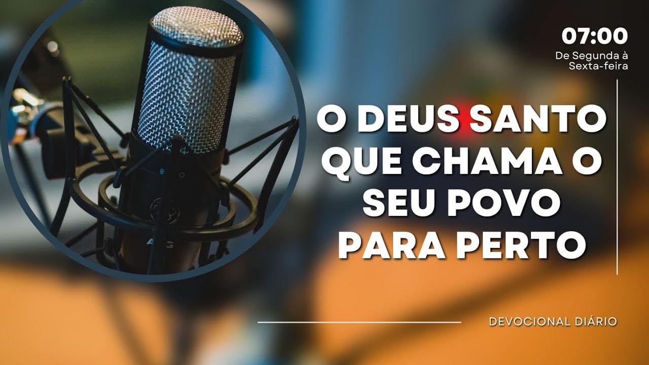 O Deus Santo que Chama o Seu Povo para Perto | #Devocional | Pr. Adriano Ianz | #680 | 22.01.2026