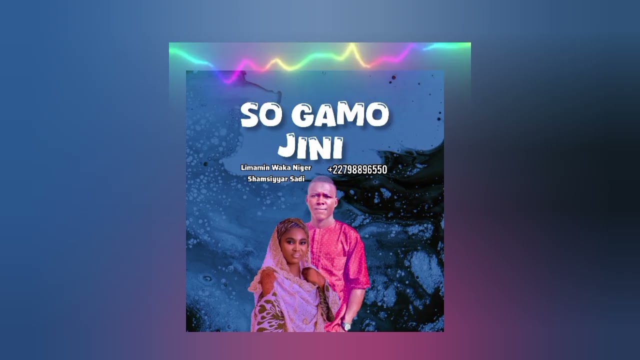Audio Original( SoGamo Jini )By Limamin Waka Niger Ft Shamsiyyar Sadi 