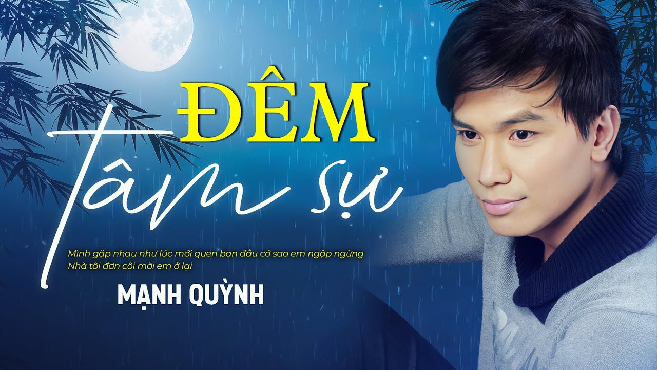 Liên Khúc Mạnh Quỳnh - Đêm Tâm Sự, Nhớ Người Yêu, Ngày Sau Sẽ Ra Sao... Nhạc Vàng Mạnh Quỳnh
