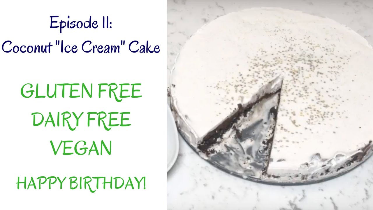 Ice Cream Cake (Gluten Free, Vegan)