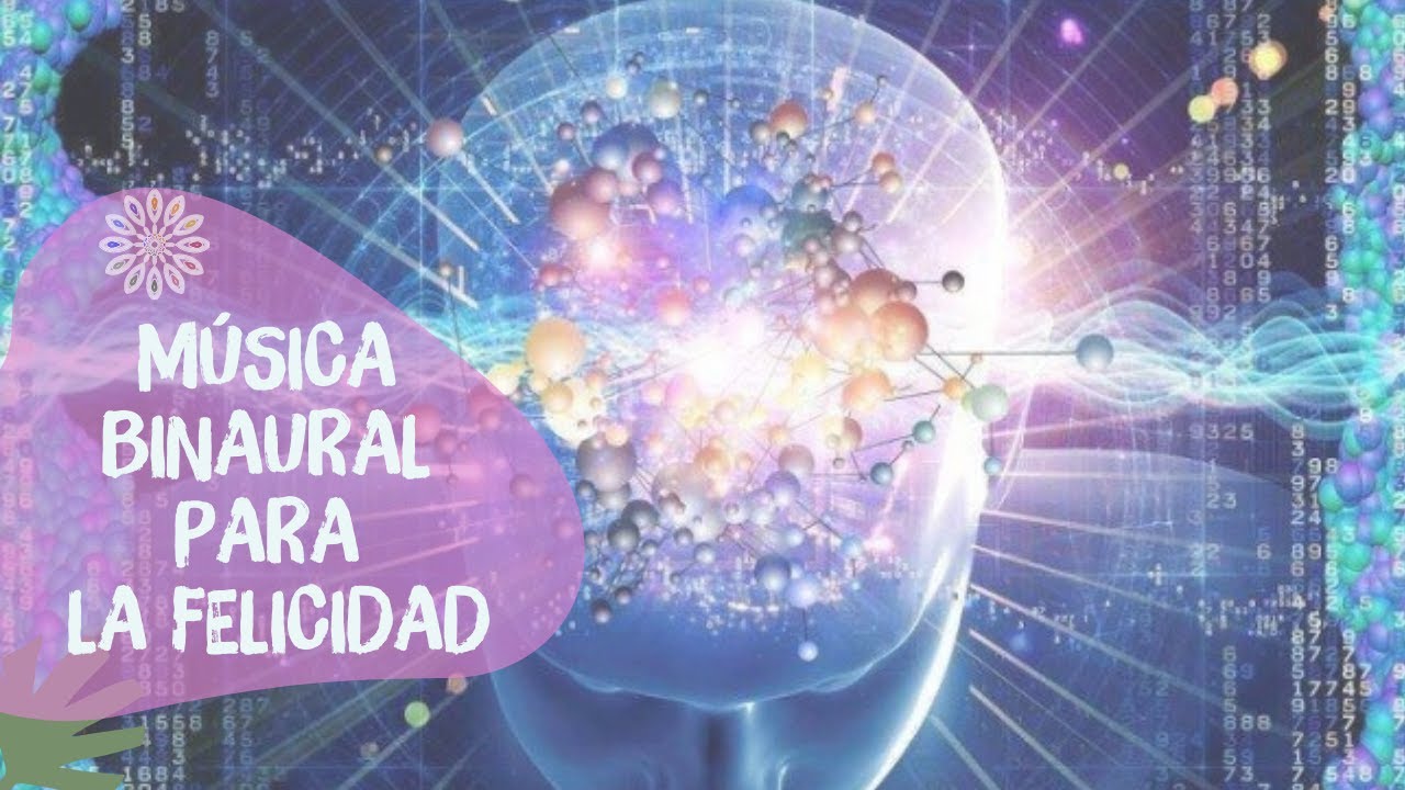 SONIDO BINAURAL PARA LA FELICIDAD / LIBERAR SEROTONINA, DOPAMINA, ENDORFINA | Danieli Mangini ☪