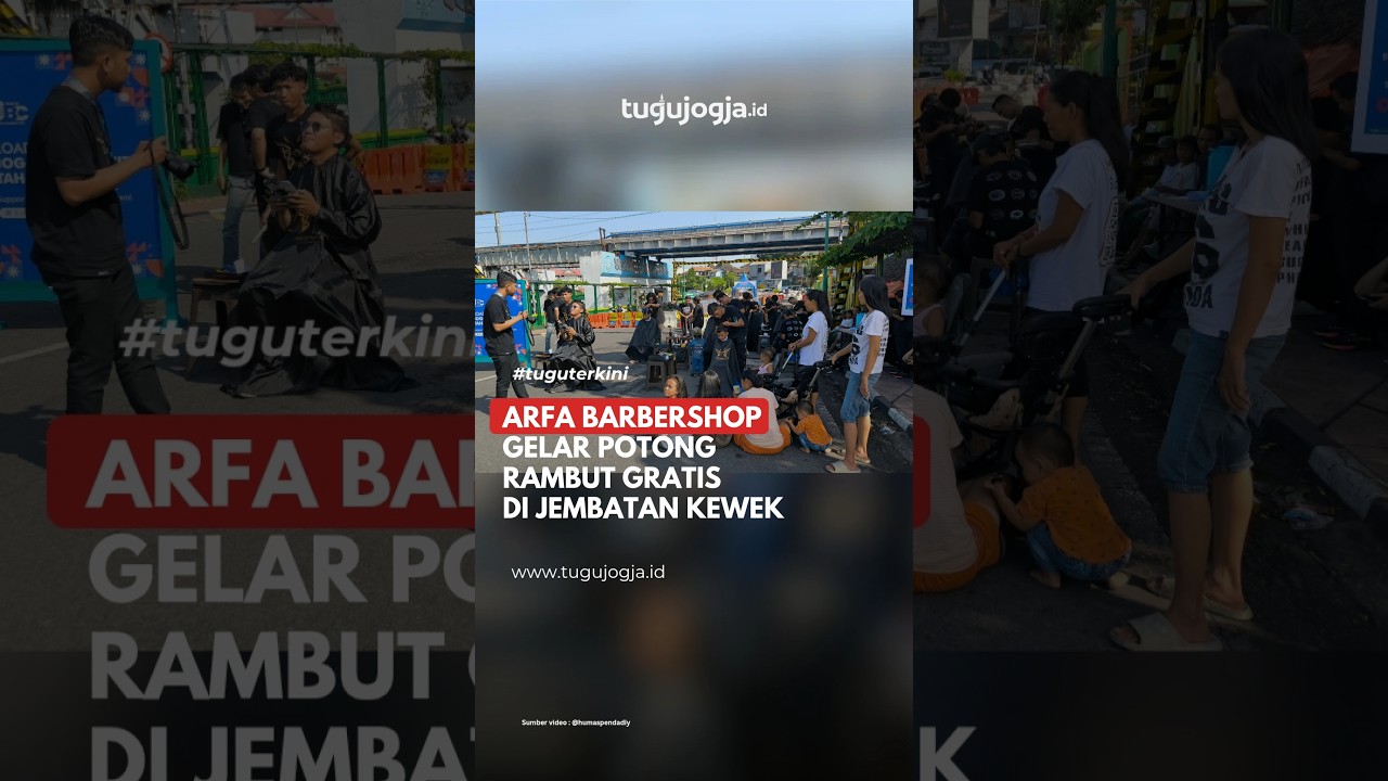 #TuguJogja #InfoJogja #KabarJogja #AksiSosial #ArfaBarbershop #JembatanKewek