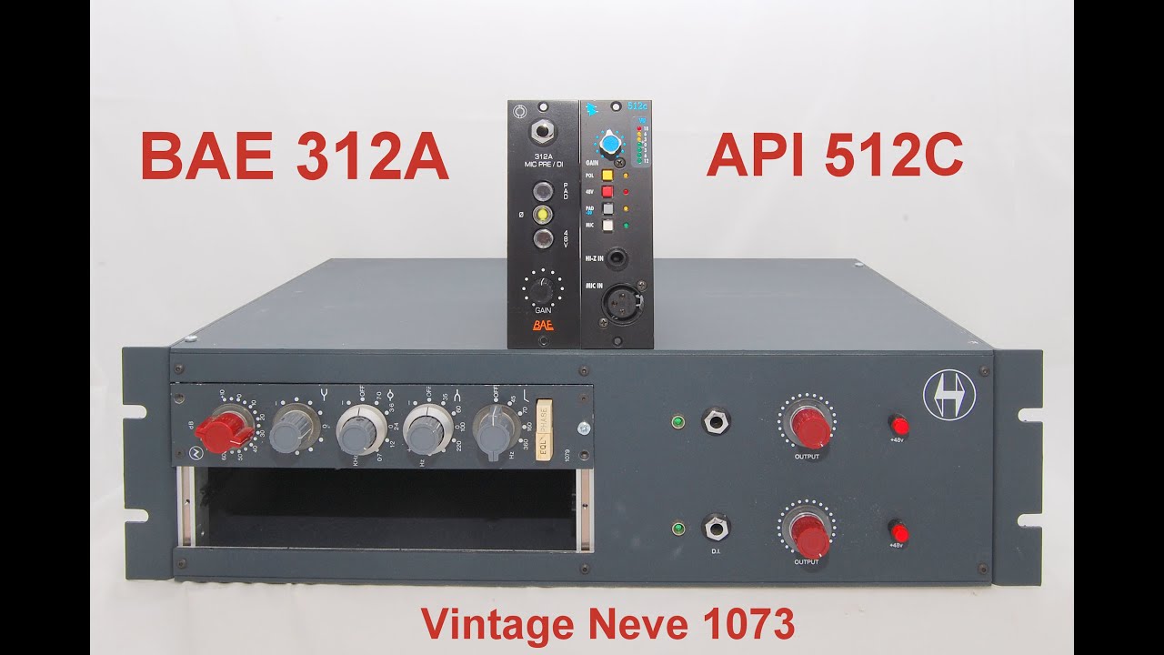 Sound Test 2 of Vintage Neve 1073, API 512C, BAE 312A