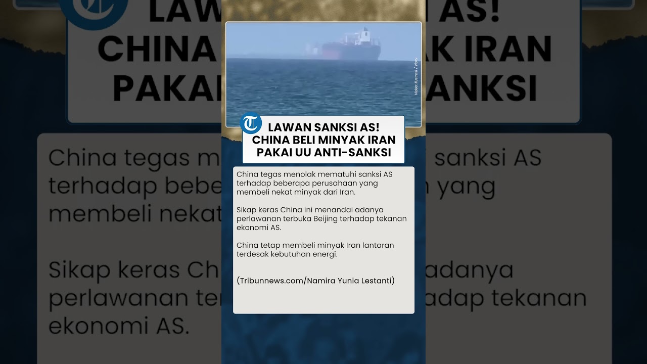 Gunakan UU Anti-Sanksi, Beijing Pasang Badan Lindungi Importir Minyak Iran dari Tekanan Washington