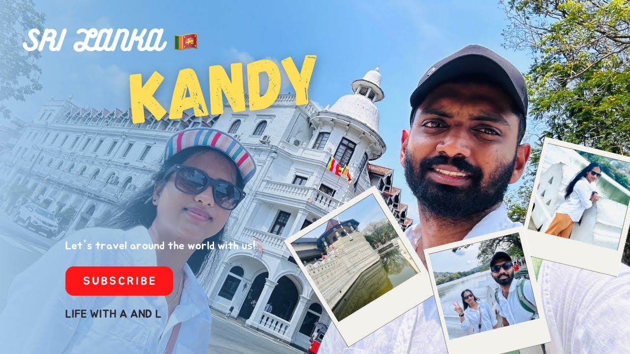 Beautiful Kandy | Secret place in Sri Lanka | Travel Couple | Life with A and L