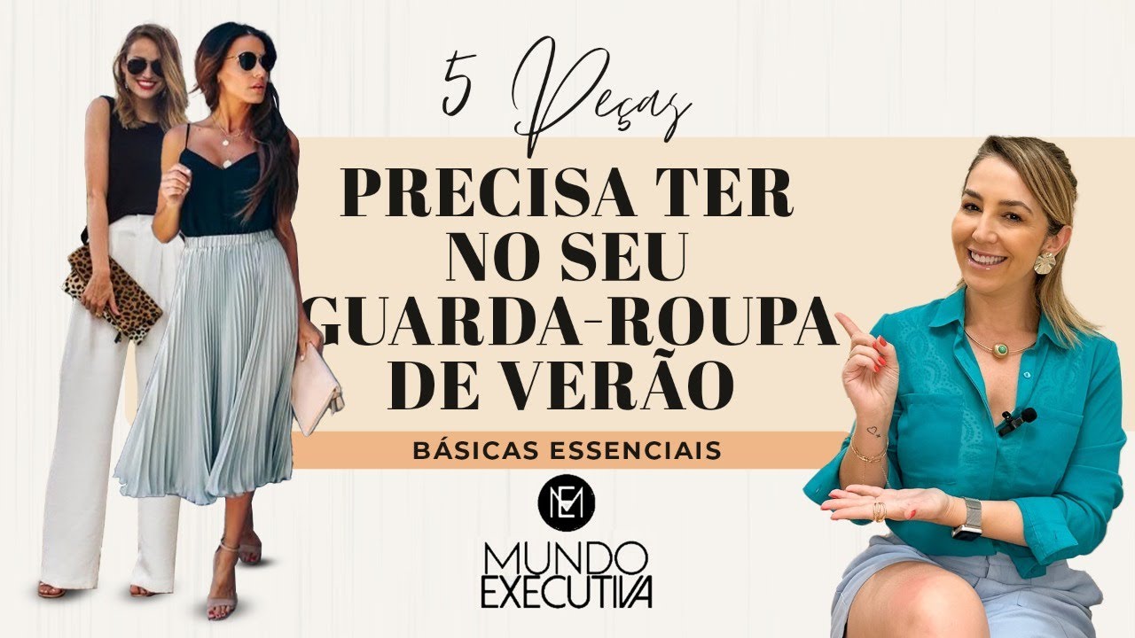 5 PEÇAS ESSENCIAIS PARA TER NO SEU GUARDA ROUPA DE VERÃO - Michelle Castro #peçasessenciais