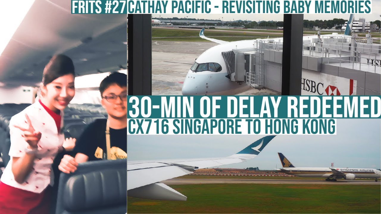 (FRITS #27) Cathay Pacific Economy Class Flight Experience: CX716 Singapore SIN to Hong Kong