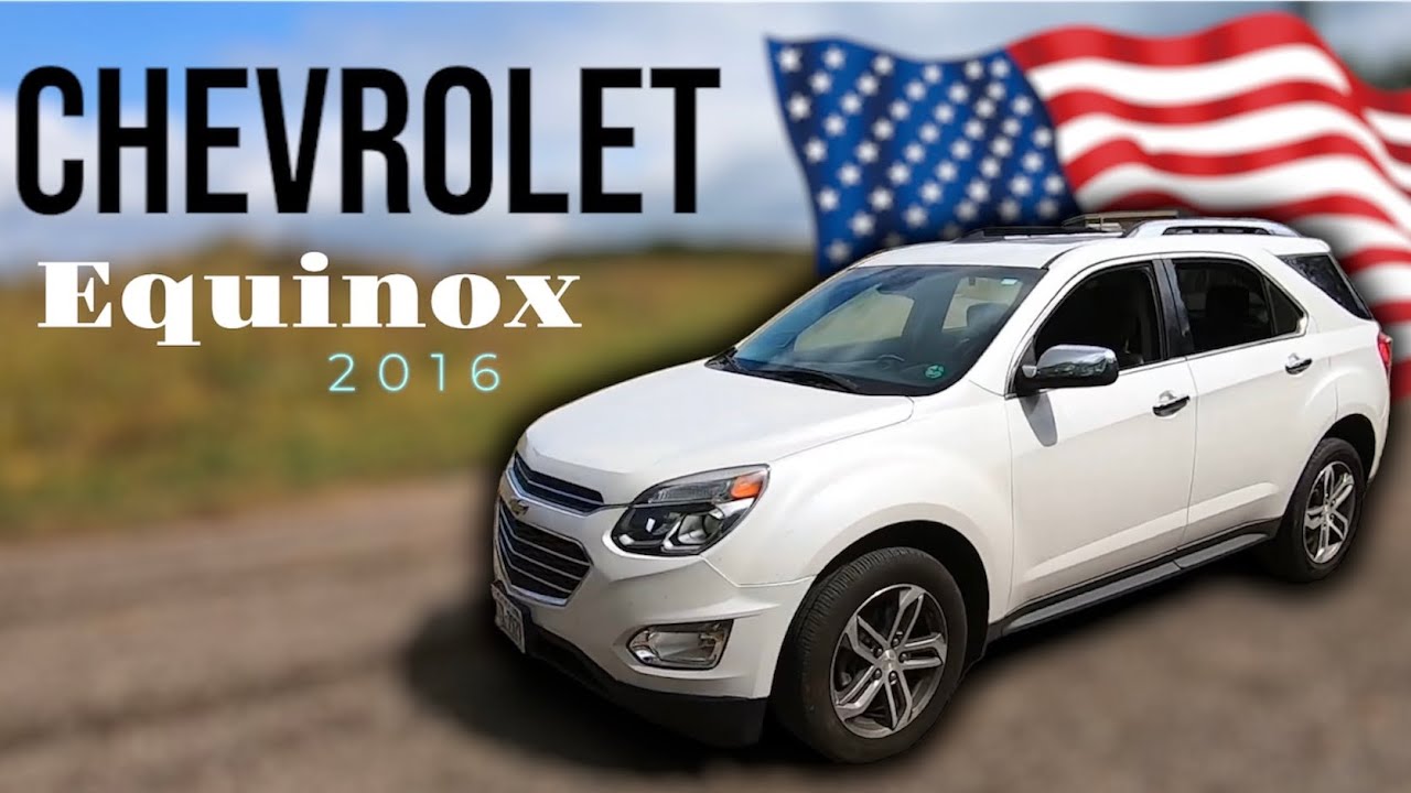 CHEVROLET EQUINOX 2016 2.4 FWD. ШЕВРОЛЕ ЭКВИНОКС 2016 ИЗ АМЕРИКИ. ОБЗОР МОЕЙ ПЕРВОЙ МАШИНЫ В США
