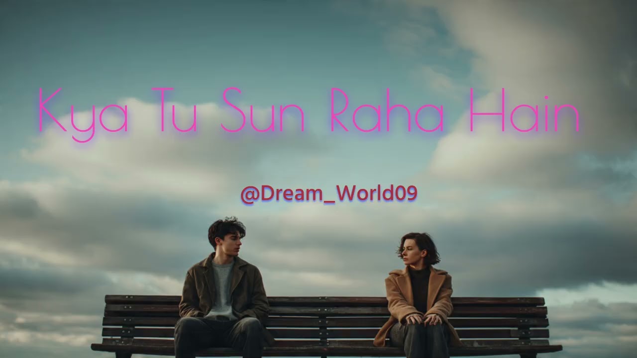 Kya Tu Sun Raha Hai | Sad Heart Touching Song | ( Official Music Video) | @Dream_world09 |