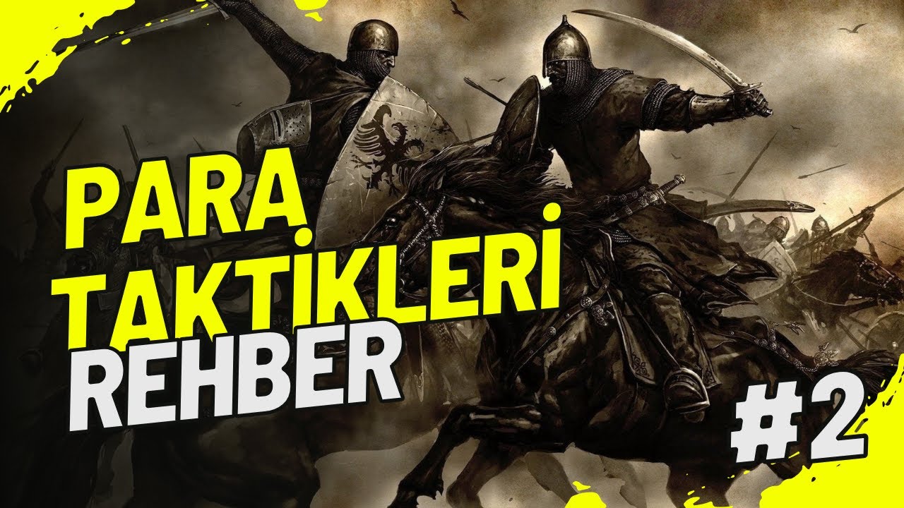 Mount & Blade: Warband | Para Taktikleri | Öğretici Rehber #2