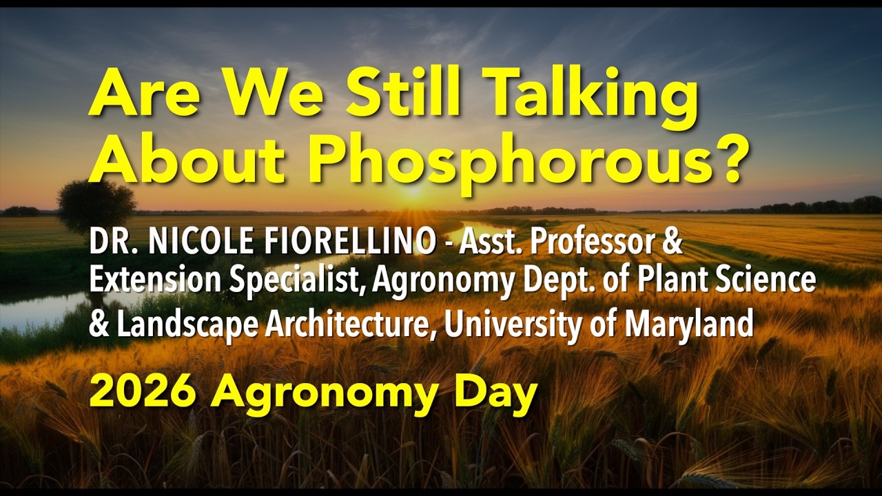 Agronomy Day 2026 - Are We Still Talking about Phosphorous