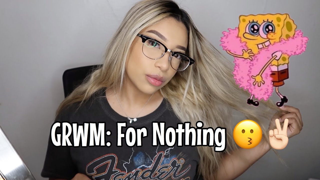 GRWM.. For Absolutely Nothing 😗✌🏻