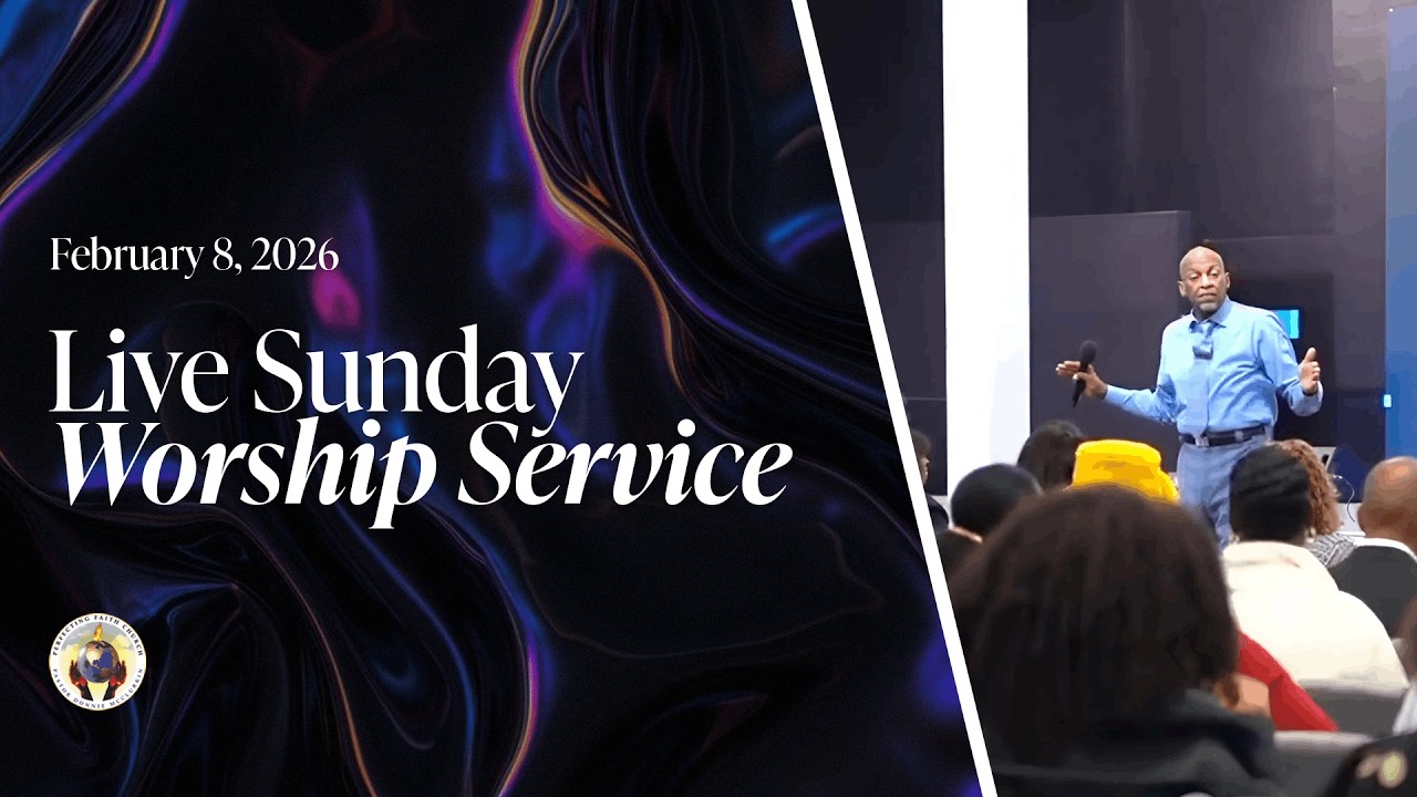 Perfecting Faith Church Morning Sunday Worship