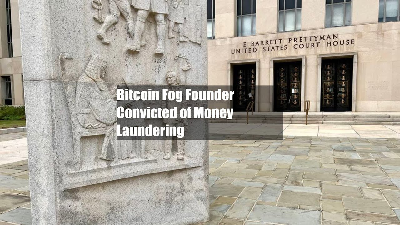 Bitcoin Fog Founder Convicted of Money Laundering