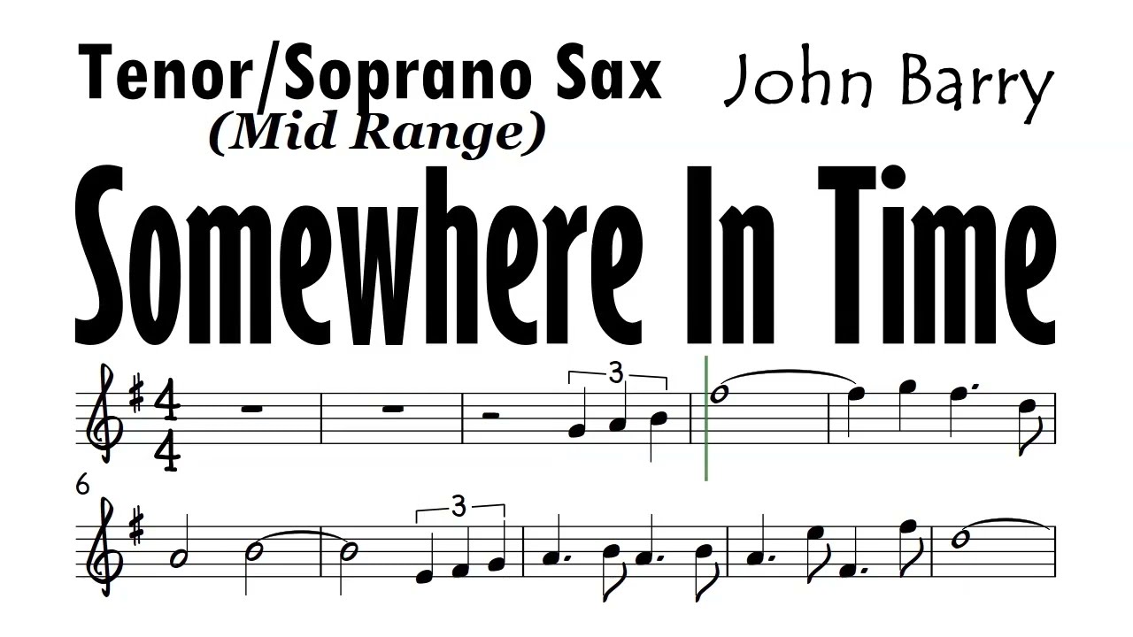 Somewhere In Time Tenor Soprano Sax Mid Range Sheet Music Backing Track Partitura John Barry