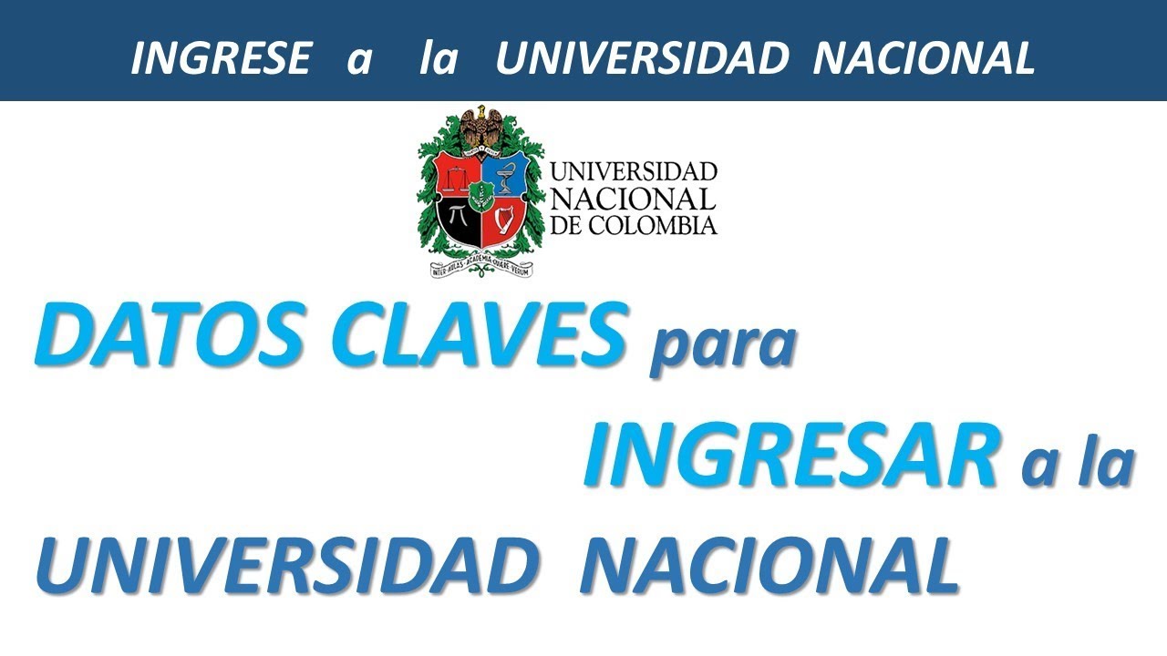 👍🇨🇴 CÓMO PASAR a la UNIVERSIDAD NACIONAL de COLOMBIA - DATOS CLAVES 👍🇨🇴