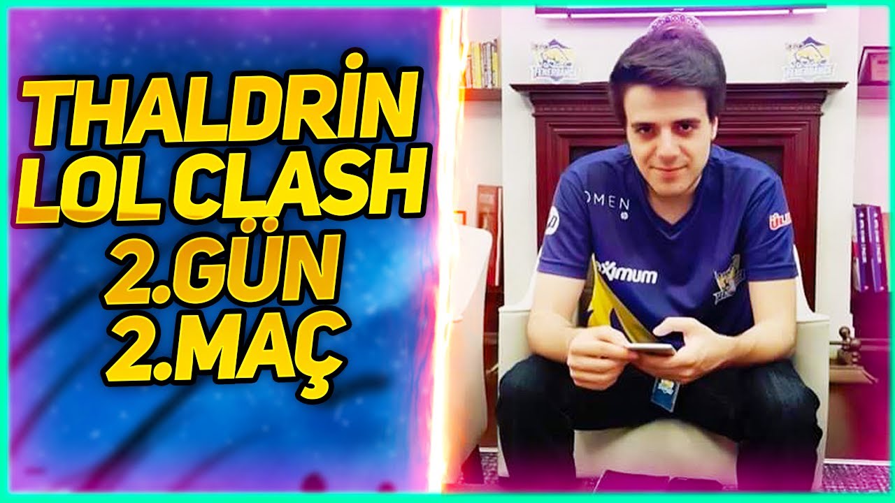 THALDRİN LOL CLASH TAKIMI 2.G&Uuml;N 2.MA&Ccedil; - Ruvelius Elramir Korpse